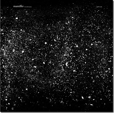 Mamiffer - The World Unseen