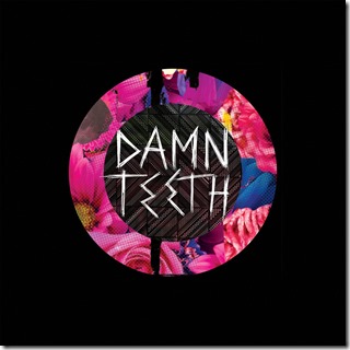 Damn Teeth