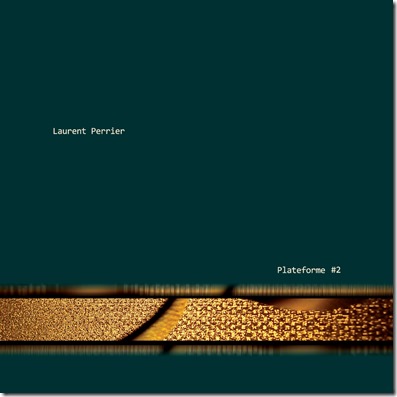 Laurent Perrier - Plateforme 2
