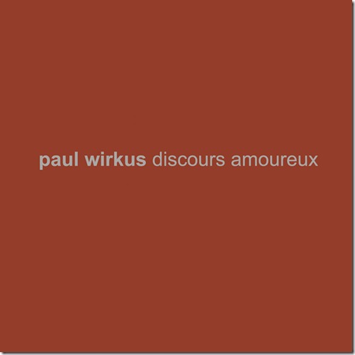 Paul Wirkus – Discours Amoureux