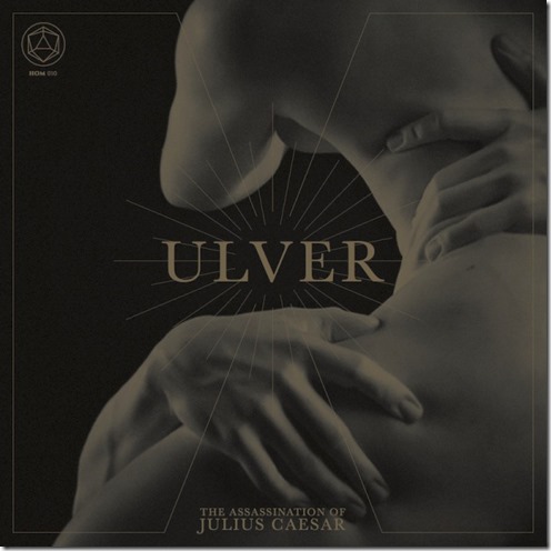 ulver-the-assassination-of-julius-caesar