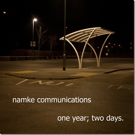 Namke Communications – One Year Two Days