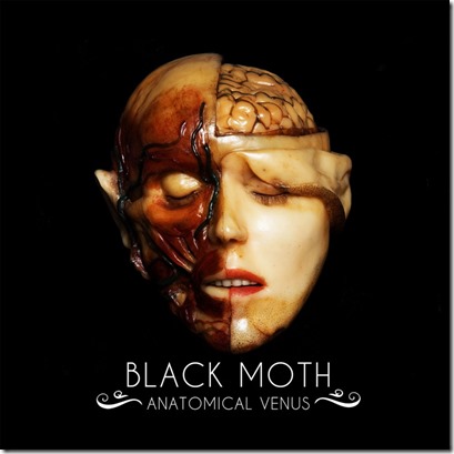 Black Moth - Anatomical Venus