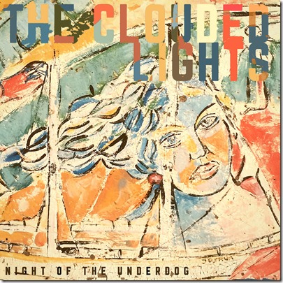 The Clouded Lights -Night of the Underdog