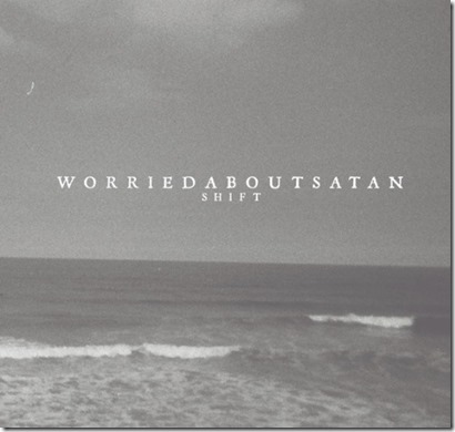 worriedaboutsatan – Shift