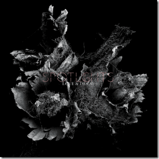 Spotlights - Love & Decay