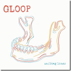 Gloop - Smiling Lines