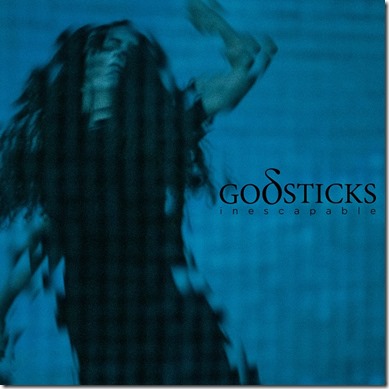 Godsticks – Inescapable