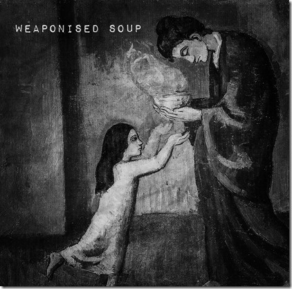 Weaponised Soup Album Cover